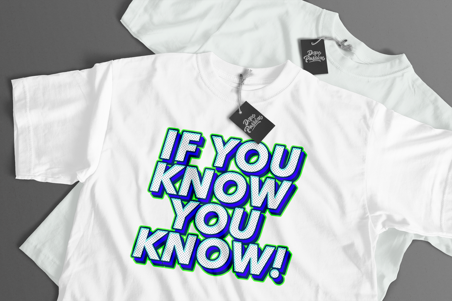 DOPE PASSION | IF YOU KNOW | BLUE | T-SHIRT
